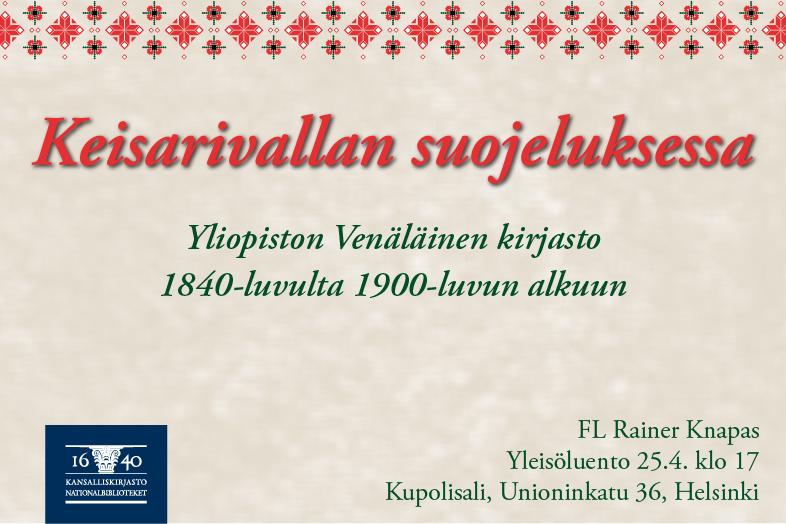Vaalea kuva jossa punainen kuvionauha ja teksti Keisarivallan suojeluksessa. Yliopiston Venäläinen kirjasto 1840-luvulta 199-luvun alkuun.